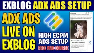 Exblog AdX Ads Setup Free Course 💥 Exblog Manual Ad Manager Ads Setup 💥 Exblog.jp Free Course