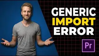 Fix Importer Reported A Generic Error In Premiere Pro 2026 (Easy Guide)