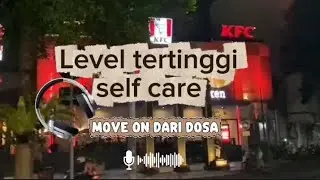 Self care TERTINGGI yaitu MOVE ON dari DOSA 
