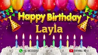 Layla Happy birthday To You - Happy Birthday song name Layla 🎁