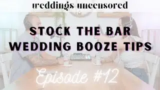 Stock The Bar | Wedding Booze Tips