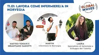T1.E1 - Global Waves Italia - Lavora come infermiere/a in Norvegia