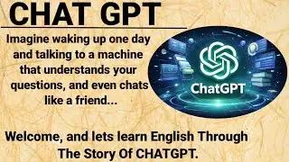 The History of ChatGPT Explained as a Story | Learn English Through Story || Graded Reader