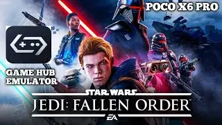 STAR WARS JEDI FALLEN ORDER |GAME HUB EMULATOR|POCO X6 PRO🔥