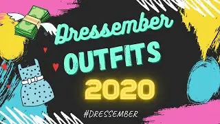 DRESSEMBER 2020 OUTFITS