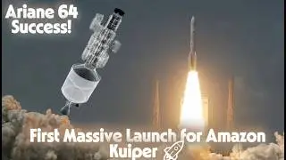 Ariane 64 Success! First Massive Launch for Amazon Kuiper 🚀