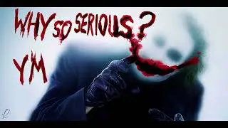 YM - WHY SO SERIOUS  (PROD. BY LIL PATRIARCH)