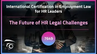 The Future of HR Legal Challenges | Exclusive Lesson