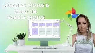 How to digitize & organize photos & videos in Google Photos: Digital Declutter Series Ep. 3