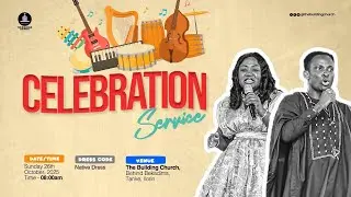 CELEBRATION SERVICE THE BUILDING CHURCH || 26TH OCTOBER, 2025
