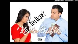Keks Mafia - You Draw