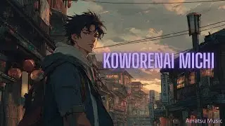 Kowarenai Michi | Anime Opening Song | JPOP