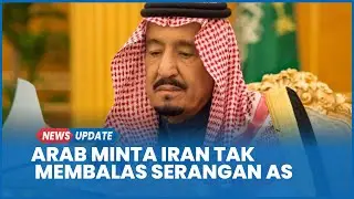 Negara-negara Arab Minta Iran Tak Membalas Kalau AS Sampai Menyerang, Israel Desak Trump
