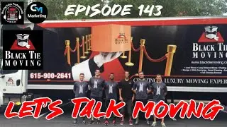 Episode: 143 - Let&rsquo;s Talk Moving - Black Tie Moving Check In