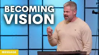 Message || Becoming a Person of Vision | How God Shapes You Before He Sends You || 1.14.25