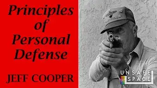 Jeff Cooper's Principles of Personal Defense