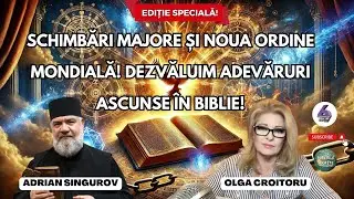 SCHIMBĂRI MAJORE ȘI NOUA ORDINE MONDIALĂ! DEZVĂLUIM ADEVĂRURI ASCUNSE &Icirc;N BIBLIE! CU ADRIAN SINGUROV