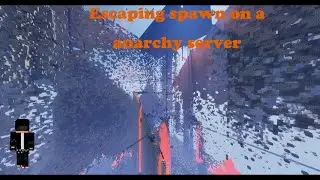 How To Escape Spawn On a Anarchy Server 2021