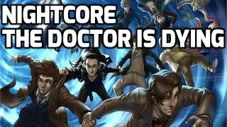 Nightcore - The Doctor Is Dying (Lyrics)