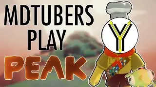 MDTubers Play PEAK - PILOT