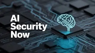 1 -  GenAI Cybersecurity Fundamentals  &  Core Concepts for Experts