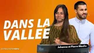 Culte en direct : Dans la vallée - Johanna et Pierre Moulin - 03/02/2019 - Porte Ouverte Reims