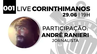 Live Corinthimanos com Andr&eacute; Ranieri