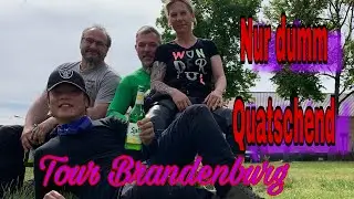 Tour Brandenburg 45 &uuml;ber null & dummquatschen