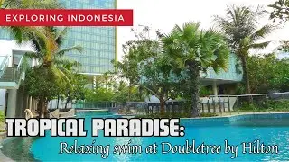 Tropical Paradise | Relaxing swim at Doubletree by Hilton - 5 Star Hotel Jakarta, Indonesia | 4K UHD