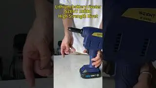 Lithium Battery Blind Rivet Tool SZENT-E6000#szent #riveter #rivet #poprivet #kseetrivet