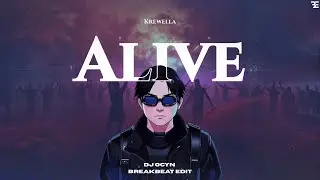 Alive - DJ Ocyn Edit