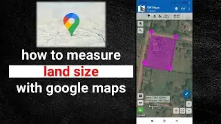 How To Measure Land Area In Google Maps