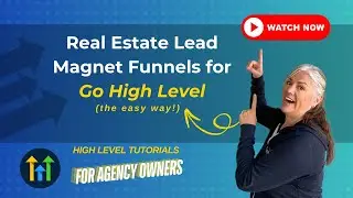 Real Estate Lead Magnet Funnels in Go High Level (GHL) &ndash; The Easy Way!