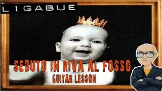 Ligabue - Seduto In Riva Al Fosso Guitar Lesson + Tabs