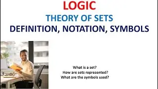 27. LOGIC: Theory of sets (definition, notation, symbols)