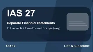 IAS 27 Explained | Separate Financial Statements