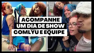 VLOG UM DIA DE SHOW DA LYU
