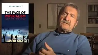 Michael Parenti - The Face of Imperialism
