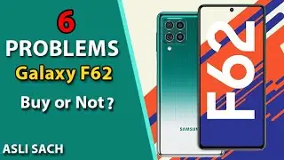 SAMSUNG GALAXY F62 - 6 PROBLEMS ll BUY or NOT ?