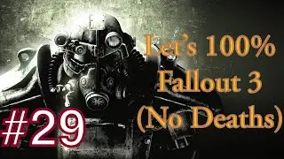 #29 - Fallout 3: 100% No Deaths Playthrough (Very Hard Difficulty) - The Keller Family Transcripts
