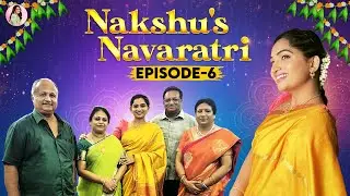 Getting Ready to Visit My Mama's Golu & My Parents | Nakshu's Navaratri | Ep 06 | Nakshathra Nagesh