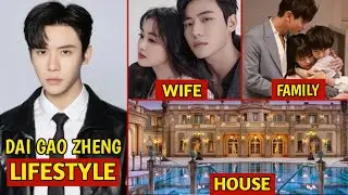DAI GAO ZHENG(FOREVER LOVE) LIFESTYLE ||| WIFE, NET WORTH, AGE #chinesedrama
