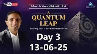 Day - 3 | Part 2 - A Quantum Leap: Decoding Ancient Scrolls for Modern Souls