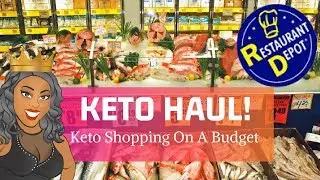 Keto Haul at Restaurant Depot (30% Cheaper Than Costco)!  Keto Shopping on a Budget!