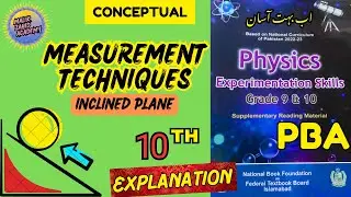 Measurement Techniques | Inclined Plane | Experimentation Skills Physics 10 NBF