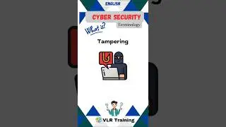 What is Tampering? cyber security terminology #cybersecurity #vlrtraining #education