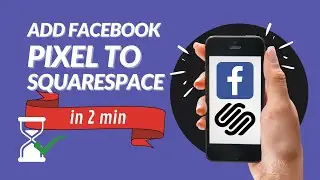 Add Facebook Pixel to Squarespace in 2 min (2 methods)