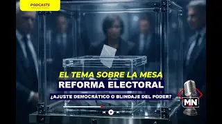 Reforma electoral: ¿Ajuste democratico o blindaje del poder?
