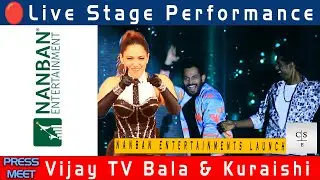 🔴Live Performance Vijay TV Bala & Kuraishi @Nanban Entertainment Launch | Grand Opening of Nanban