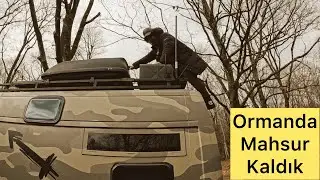 Karavanla  ormana kamp yapmaya gittik başımıza gelmeyen kalmadı…!